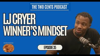 Episode 35 | LJ Cryer | Winner's Mindset