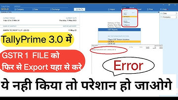 Tally Prime 3.0: GSTR 1 Export Not Working Again? Find Out Now! tallyprime 3.0