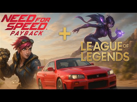 NFS Payback & League of Legends Live: Το πιο ΠΕΡΙΕΡΓΟ crossover!