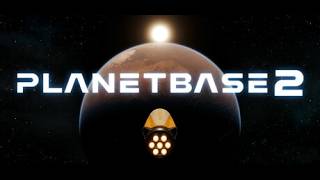 Planetbase 2 Gameplay Reveal (2027) - Next Gen Space Colony Builder Looks Insane
