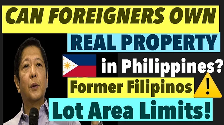 CAN FOREIGNERS AND FORMER FILIPINOS OWN REAL ESTATE PROPERTY IN PHILIPPINES? ARE THERE EXCEPTIONS? - DayDayNews