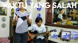 Waktu Yang Salah - Fiersa Besari | Cover by Amzu