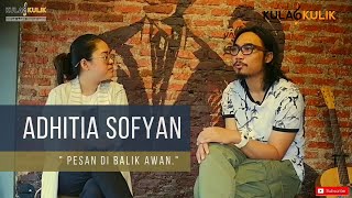 [KULIK] Adhitia Sofyan - Proses penyajian lagu 'pesan dibalik awan' dan ceritanya.