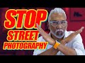 Stop street photography  ashok verma
