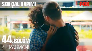 Sen Çal Kapımı 44. Bölüm 2. Fragmanı