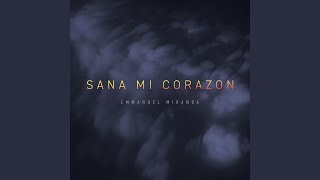 Miniatura de "Emmanuel Miranda - Sana Mi Corazón"