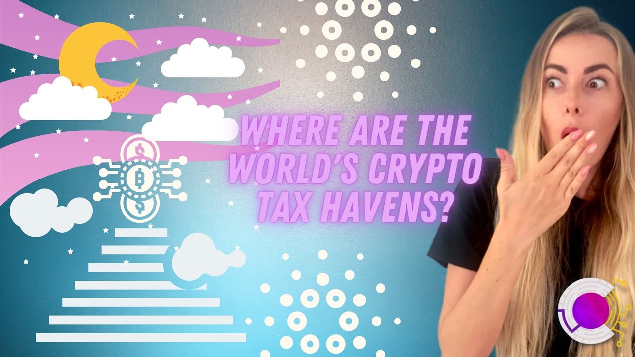 Where Are the World’s Crypto Tax Havens in 2021?