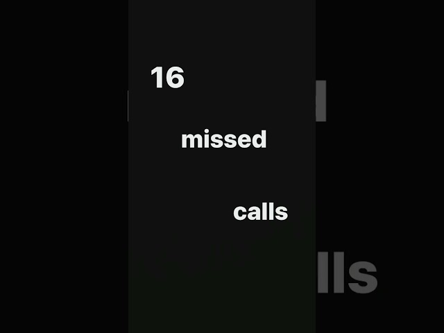 16 missed calls class=