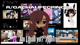 Reacting to R/gachalifecringe because I have nothing better to do on my birthday