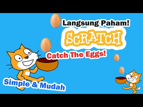 Belajar Scratch Pemula | Tutorial coding visual - Chapter 4 Egg Catch Game Part 2