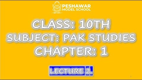10th CLASS || PAK STUDIES || CHAPTER 1|| LECTURE 2
