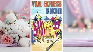 Khomo Ditsile Vaal Express