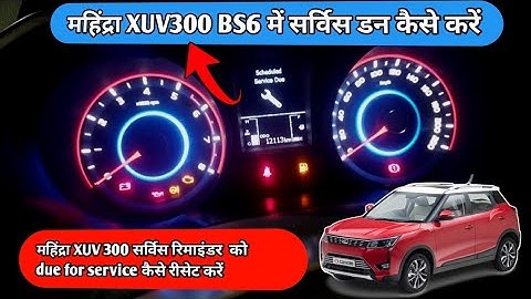 How to reset service alert in Mahindra XUV300 |How To Reset Due For Service Reminder Mahindra XUV300