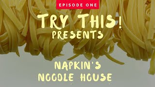 Napkin's Noodle House Episode One