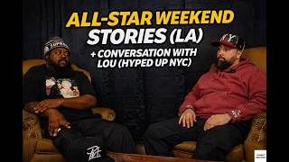 All-Star Weekend Stories (LA) 2026 + Sneaker Reselling Conversation with Lou (HypedUpNYC) Episode 1