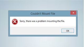 couldn't mount file error fix (sorry, there was a problem mounting the file error fix)