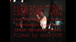 New Bomb Turks-The Cas&#39;Rock, Edinburgh, Scotland (26th October 1994)