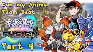 Can My Anime Team Beat Pokemon Infinite Fusion (Part 4)