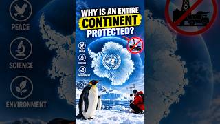 Why Is Antarctica Protected From the World? 🧊