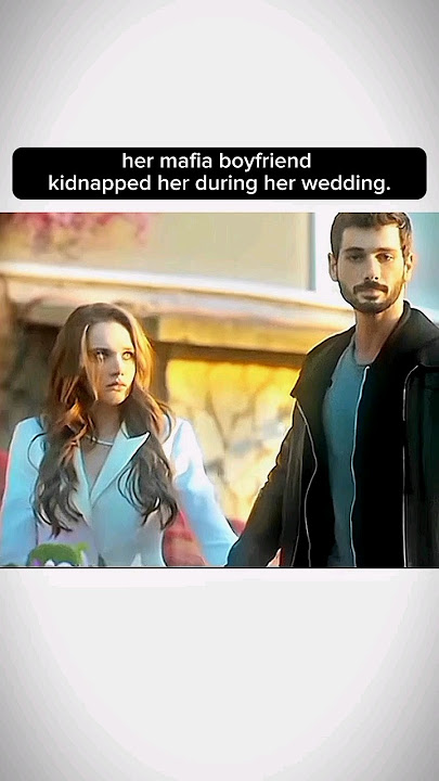 Her Mafia Boyfriend kidnapped her during her wedding 🔥❤️ #mafia #turkishseries #turkey #shorts #yt