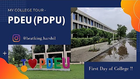 MY COLLEGE TOUR - PDEU ( PDPU) | FIRST DAY OF COLLEGE | HARSHIL THAKKAR | GANDHINAGAR