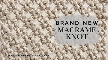 BRAND NEW! Macrame Knot tutorial / DIY Macrame