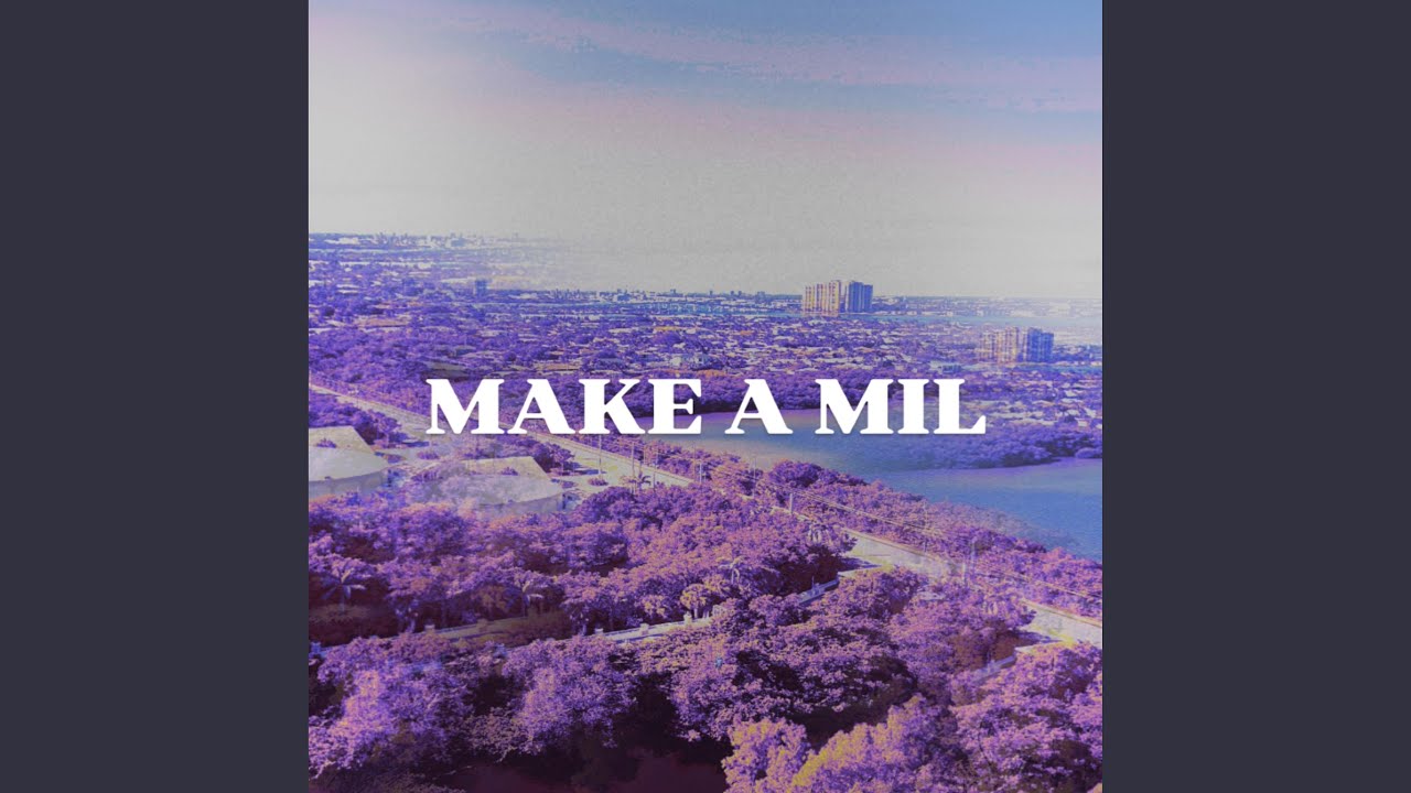 MAKE A MIL