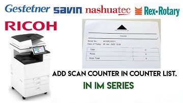 Ricoh IM 2500, how to add scan counter in counter list? how to show scan counter in Ricoh IM series