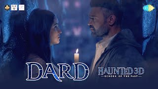 Dard | Haunted 3D: Echoes Of The Past | Jubin Nautiyal | Mimoh | Chetna | Releasing 12 June