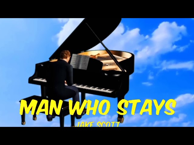 Jake Scott - Man Who Stays (animated Lyrics) video) class=