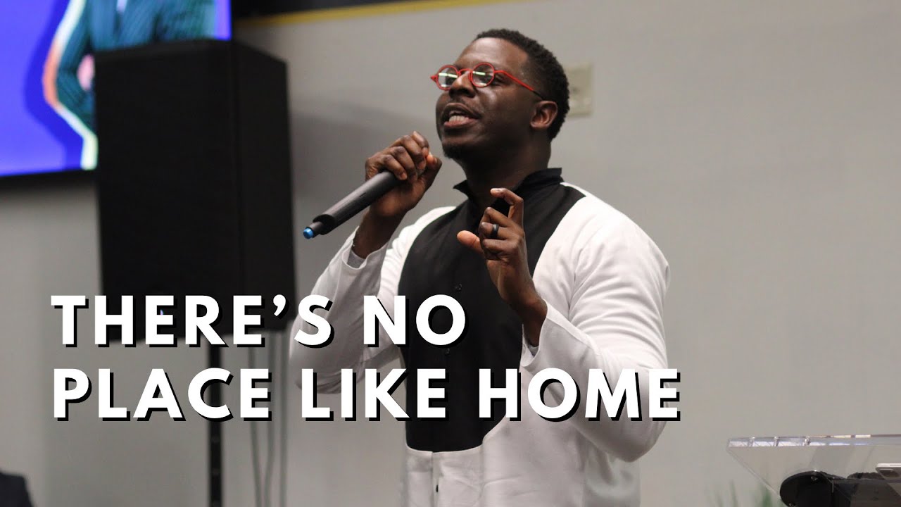 THERE'S NO PLACE LIKE HOME | Pastor Johnny Brown | Fall Revival | The Way Church