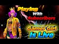 Laila - Is Live || Free Fire Live Playing With Subscribes