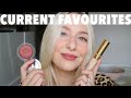 CURRENT MAKEUP FAVOURITES