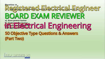 REE || Board Exam Reviewer in Electrical Engineering(50 Objective Type Questions and Answers)Part 2