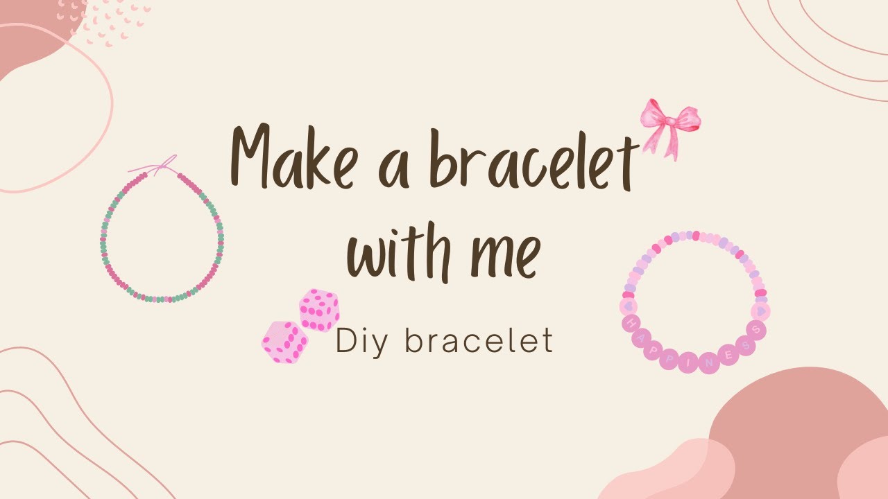 Make a bracelet with me diy bracelet - YouTube