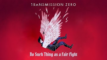 Transmission Zero - No Such Thing As a Fair Fight [2024 Single] | Post-Rock