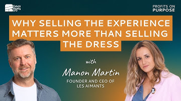 SE01E20 - Selling the Experience Matter More Than Selling the Dress | Les Aimants | Manon Martin
