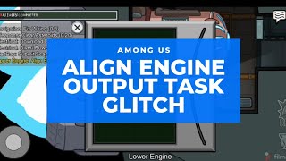 Among Us | *OP* Align Engine Output Glitch! Do it instantly!