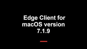 BIG-IP Edge Client Overview For macOS 7.1.9