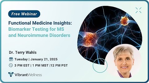 Functional Medicine Insights: Biomarker Testing for MS and Neuroimmune Disorders