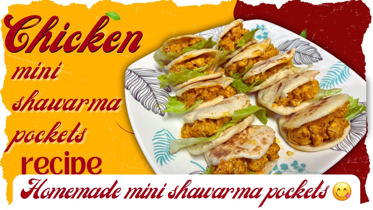 चिकन मिनी शावरमा पॉकेट्स की रेसिपी 😋| chicken mini shawarma pockets 👌😋| mini shawarma 