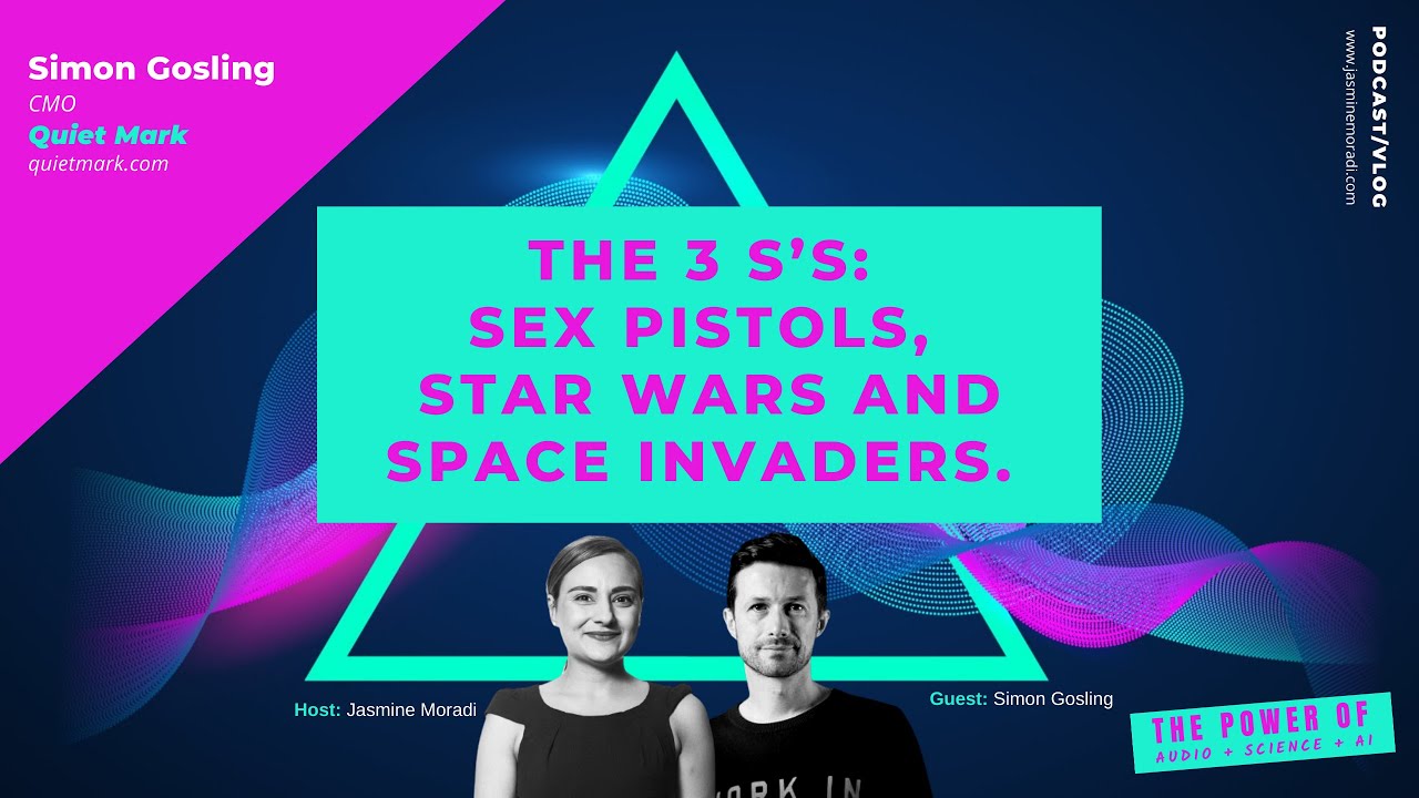 Simon Gosling’s Inner Motivational Drive - The 3 S’s:Sex Pistols, Star Wars and Space Invaders.