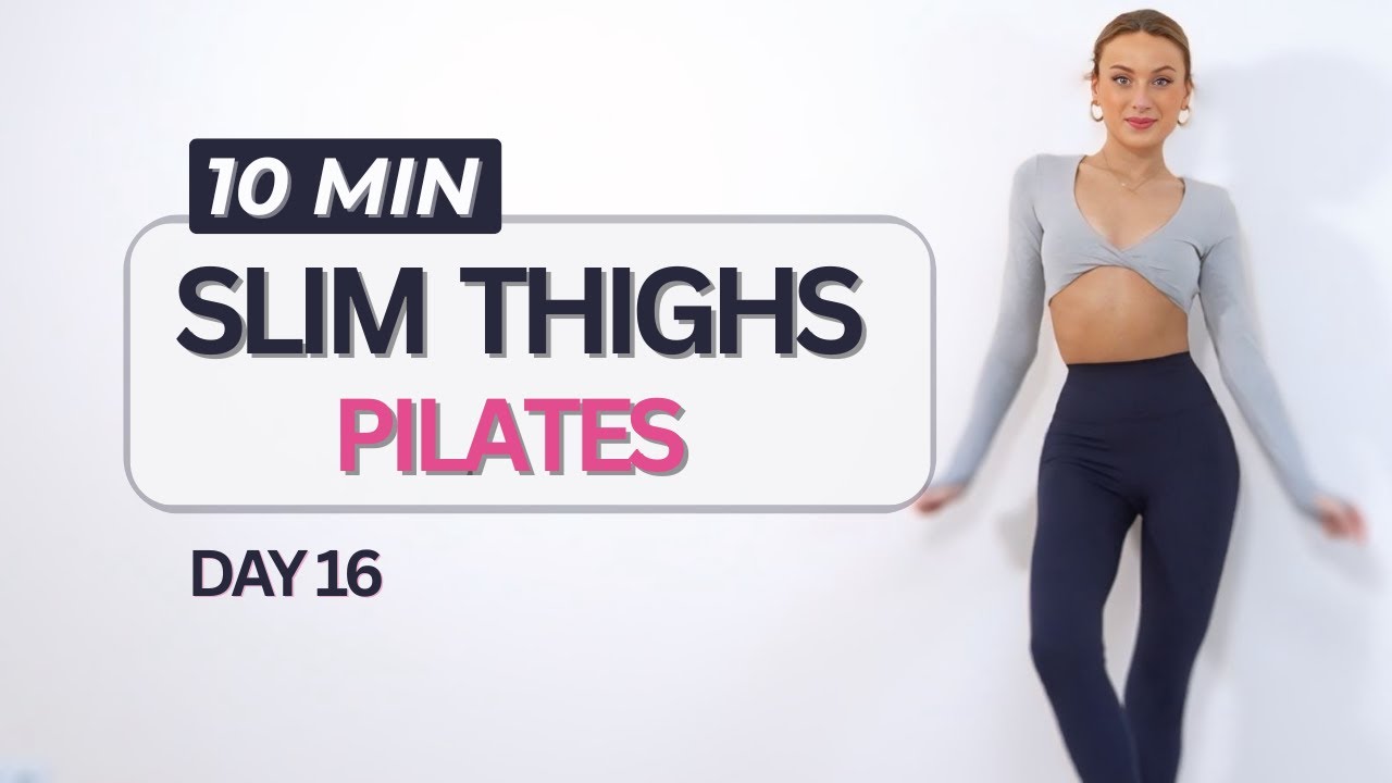 DAY 16 - 1 Month Pilates Plan // 10 MIN SLIM LEGS & THIGHS Pilates ...
