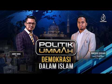 DEMOKRASI DALAM ISLAM | POLITIK UMMAH | EP12