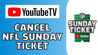 How to Cancel NFL Sunday Ticket on Youtube TV