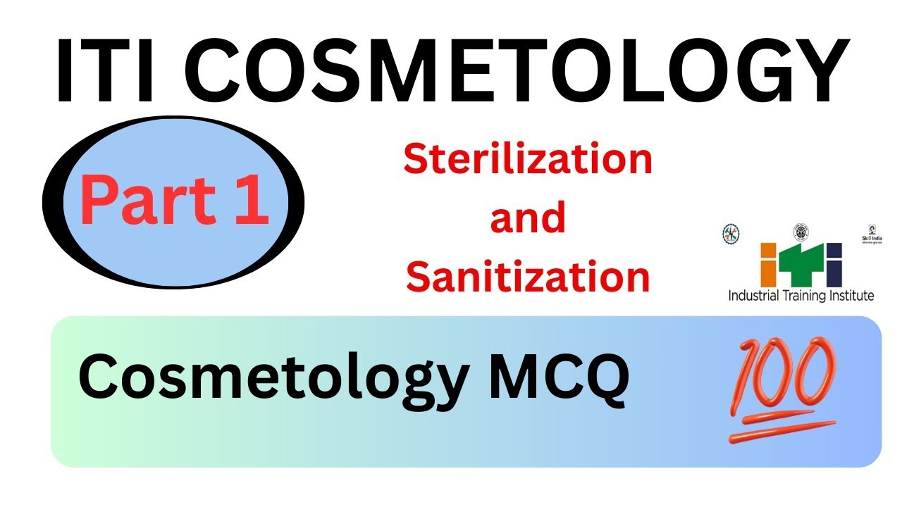 Sterilization and Sanitization || Part 1 || ITI Basic Cosmetology Trade MCQ &PYQs