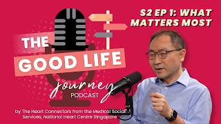 The Good Life Journey S2 Ep 1: What Matters Most