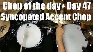 [50 days of chops] - Day 47 - Syncopated Accent Chop - Siros Vaziri