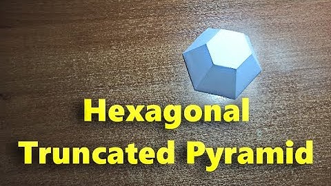 How to make a Hexagonal Truncated Pyramid out of paper