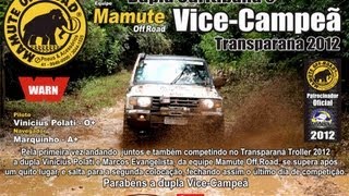 TRANSPARANÁ 2012 - EQUIPE MAMUTE OFF-ROAD